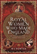 Bild: The Royal Women Who Made England - Pen & Sword History