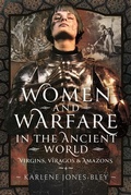 Cover: Women and Warfare in the Ancient World - Pen & Sword History