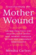 Cover: Transforming the Mother Wound - Hay House Inc.