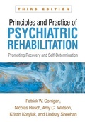 Cover: Principles and Practice of Psychiatric Rehabilitation, Third Edition - Guilford Press