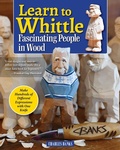 Cover: Learn to Whittle Fascinating People in Wood - Fox Chapel Publishing