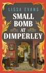 Cover: Small Bomb At Dimperley - Doubleday