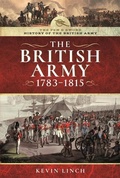 Cover: The British Army, 1783-1815 - Pen & Sword Military