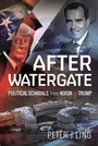 Cover: After Watergate - Pen & Sword History