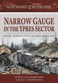 Cover: Allied Railways of the Western Front - Narrow Gauge in the Ypres Sector - Pen & Sword Transport