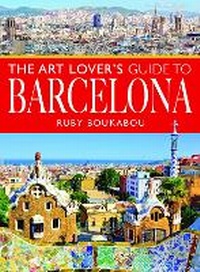 Abbildung von: The Art Lover's Guide to Barcelona - White Owl