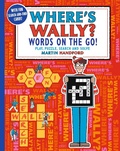 Cover: Where's Wally? Words on the Go! Play, Puzzle, Search and Solve - Walker Books Ltd