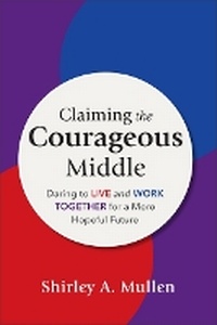 Enlarge image Cover: Claiming the Courageous Middle - Baker Academic