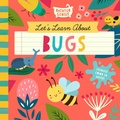 Cover: Let's Learn About Bugs - Bushel & Peck Books