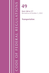 Abbildung von: Code of Federal Regulations, Title 49 Transportation 100-177, Revised as of October 1, 2022 - Bernan Press