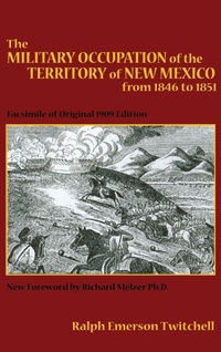 Bild: The Military Occupation of the Territory of New Mexico from 1846 to 1851 - Sunstone Press