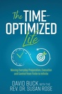 Cover: The Time-Optimized Life - Morgan James Publishing llc