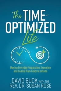 Abbildung von: The Time-Optimized Life - Morgan James Publishing llc