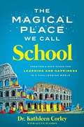 Cover: The Magical Place We Call School - Forefront Books