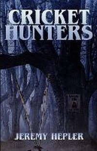 Enlarge image Cover: Cricket Hunters - Macabre Ink