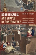 Cover: Born in Crisis and Shaped by Controversy, Volume 2 - Cascade Books
