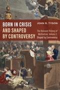 Cover: Born in Crisis and Shaped by Controversy, Volume 2 - Wipf and Stock Publishers