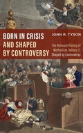 Cover: Born in Crisis and Shaped by Controversy, Volume 2 - Cascade Books