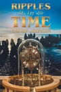 Cover: Ripples in Time - WestBow Press