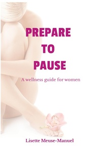 Abbildung von: Prepare to Pause - Lisette Meuse-Manuel