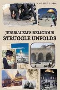 Abbildung von: Jerusalem's religious struggle unfolds - Mona Suha Handal