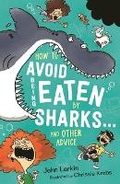 Cover: How to Avoid Being Eaten By Sharks ... and other advice - Walker Books Australia
