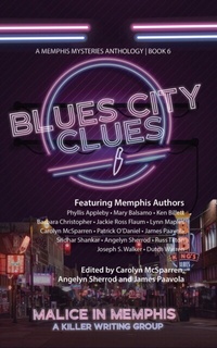 Abbildung von: Blues City Clues - Malice in Memphis a Killer Writing Group