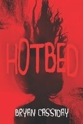 Cover: Hotbed - Bryan Cassiday