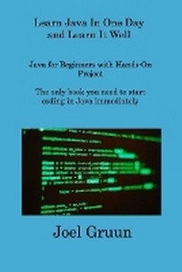 Abbildung von: Learn Java In One Day and Learn It Well - BookVAULT Publishing