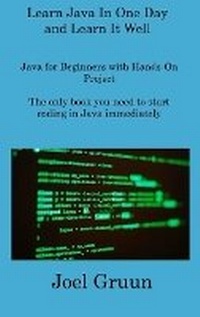 Abbildung von: Learn Java In One Day and Learn It Well - BookVAULT Publishing