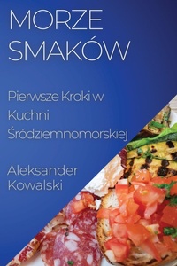 Abbildung von: Morze Smakow - Aleksander Kowalski