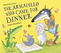 Cover: The Armadillo Who Came for Dinner - Little Tiger