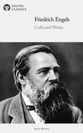 Cover: Delphi Collected Works of Friedrich Engels Illustrated - Delphi Publishing Ltd