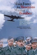 Cover: Main Force to Mosquito Master Bomber - Fighting High Ltd