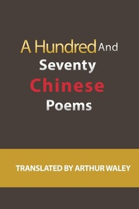 Abbildung von: A Hundred and Seventy Chinese Poems - Soul Care Publishing