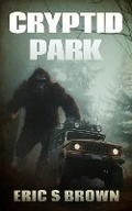 Cover: Cryptid Park - Severed Press