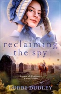 Cover: Reclaiming the Spy - Misty M. Beller Books, Inc.