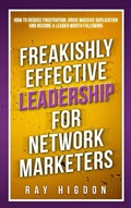 Cover: Freakishly Effective Leadership for Network Marketers - Success in 100 Pages