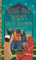Cover: Yusuf and Yusra's Happy Dilemma - Shaherazad Shelves