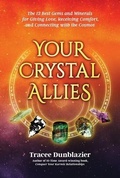 Cover: Your Crystal Allies - GoTracee Publishing, LLC