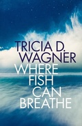 Cover: Where Fish Can Breathe - Lyridae Books