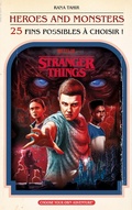 Cover: Stranger Things : H&eacute;ros et Monstres (25 fins possibles &agrave; choisir) - Hachette Romans