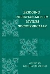 Abbildung von: Bridging Christian-Muslim divides sociologically - khalid publisher