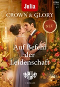 Cover: Julia pr&auml;sentiert Crown & Glory Band 1 - CORA Verlag