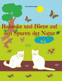 Abbildung von: Rabauke und Biene auf den Spuren der Natur - BoD - Books on Demand
