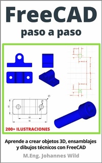 Abbildung von: FreeCAD | paso a paso - M.Eng. Johannes Wild