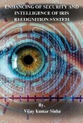 Cover: ENHANCING OF SECURITY AND INTELLIGENCE OF IRIS RECOGNITION SYSTEM - Book Empire Publishers