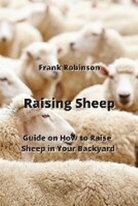 Enlarge image Cover: Raising Sheep - FRANK ROBINSON