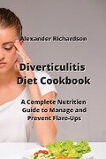 Cover: Diverticulitis Diet Cookbook - Alexander Richardson