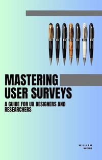 Enlarge image Cover: Mastering User Surveys: A Guide for UX Designers and Researchers - SD